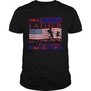 I Am A Proud Father Of A Freaking Awesome Daughter American t-Shirt